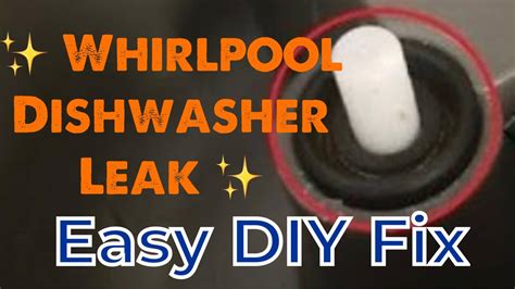 Whirlpool DISHWASHER LEAK — QUICK FIX